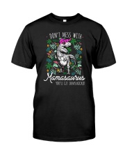 Don't Mess With Mamasaurus Classic T-Shirt front
