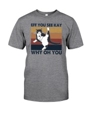 Eff You See Kay Cat Classic T-Shirt front