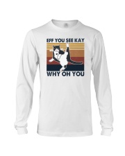 Eff You See Kay Cat Long Sleeve Tee tile