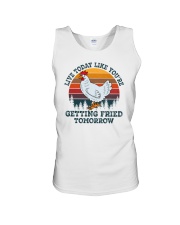 Live Today Live You're Getting Fried Tomorrow Chicken Unisex Tank tile