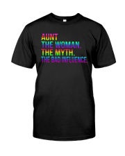 Aunt The Woman The Myth The Bad Influence Classic T-Shirt front
