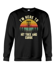 I'm Here To Hit Tree And Curse Crewneck Sweatshirt tile