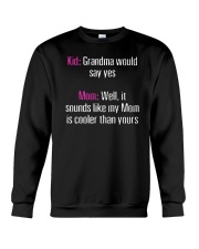 Kid Grandma Would Say Yes Crewneck Sweatshirt tile