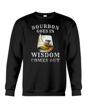 Bourbon Goes In Wisdom Comes Out Crewneck Sweatshirt tile