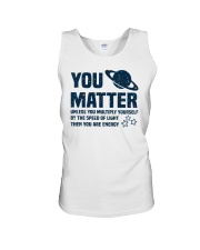 You Matter Unless You Multiply Yourself Unisex Tank tile