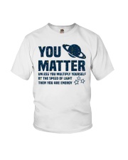 You Matter Unless You Multiply Yourself Youth T-Shirt tile