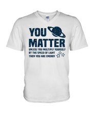 You Matter Unless You Multiply Yourself V-Neck T-Shirt tile