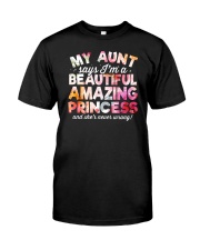My Aunt Says I'm A Beautiful Amazing Princess Classic T-Shirt front