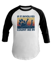 If It Involves Count Me In Baseball Tee tile
