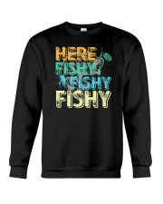 Here Fishy Fishy Fishy Crewneck Sweatshirt tile