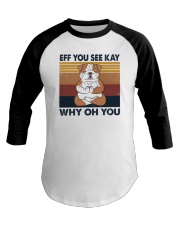 Eff You See Kay Vintage BullDog Baseball Tee tile