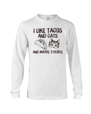 I Like Tacos And Cats And Maybe 3 People Long Sleeve Tee tile