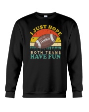 I Just Hope Both Team Have Fun Crewneck Sweatshirt tile