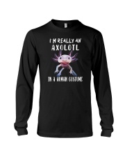 I'm Really An Axolotl In A Human Costume Long Sleeve Tee tile