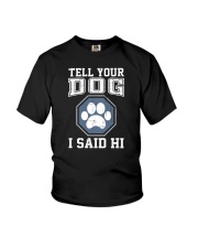 Tell Your Dogs I Said Hi Youth T-Shirt tile
