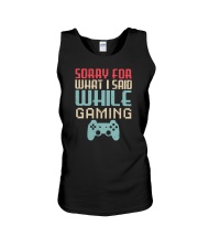Sorry For What I Said While Gaming Unisex Tank tile