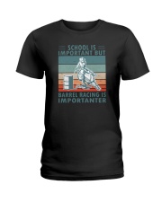 School Is Important But Barrel Racing Is Importanter 1 Ladies T-Shirt tile