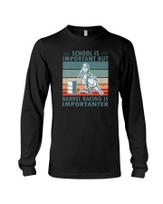 School Is Important But Barrel Racing Is Importanter 1 Long Sleeve Tee tile