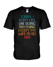 Today I Don't Feel Like Doing Anything V-Neck T-Shirt tile