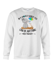 In A World Where You Can Be Anything Be Kind Crewneck Sweatshirt tile