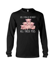 Yes I Really Do Need All These Pigs Long Sleeve Tee tile