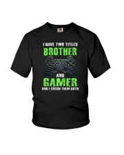 I Have Two Titles Brother And Gamer Youth T-Shirt tile