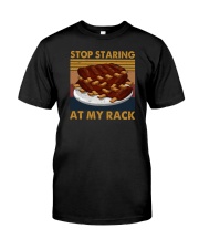 Stop Staring At My Rack BBQ Classic T-Shirt front
