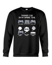 Things I Do In My Spare Time Video Games Crewneck Sweatshirt tile