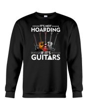 It's Not Hoarding If It's Guitars Crewneck Sweatshirt tile