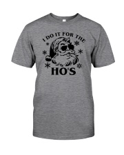 I Do It For The Ho's Classic T-Shirt front