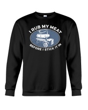 I Rub My Meat Before I Stick It In Crewneck Sweatshirt tile