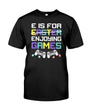 E Is For Enjoying Game Easter Classic T-Shirt front