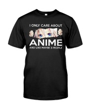 I Only Care About Anime Classic T-Shirt front