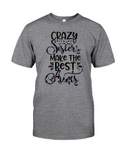 Crazy Sisters Make The Best Aunts Classic T-Shirt front