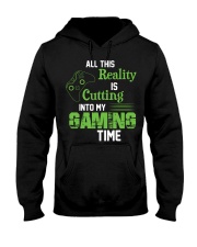 All this reality is cutting into my gaming time Hooded Sweatshirt thumbnail