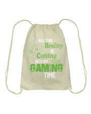 All this reality is cutting into my gaming time Drawstring Bag thumbnail