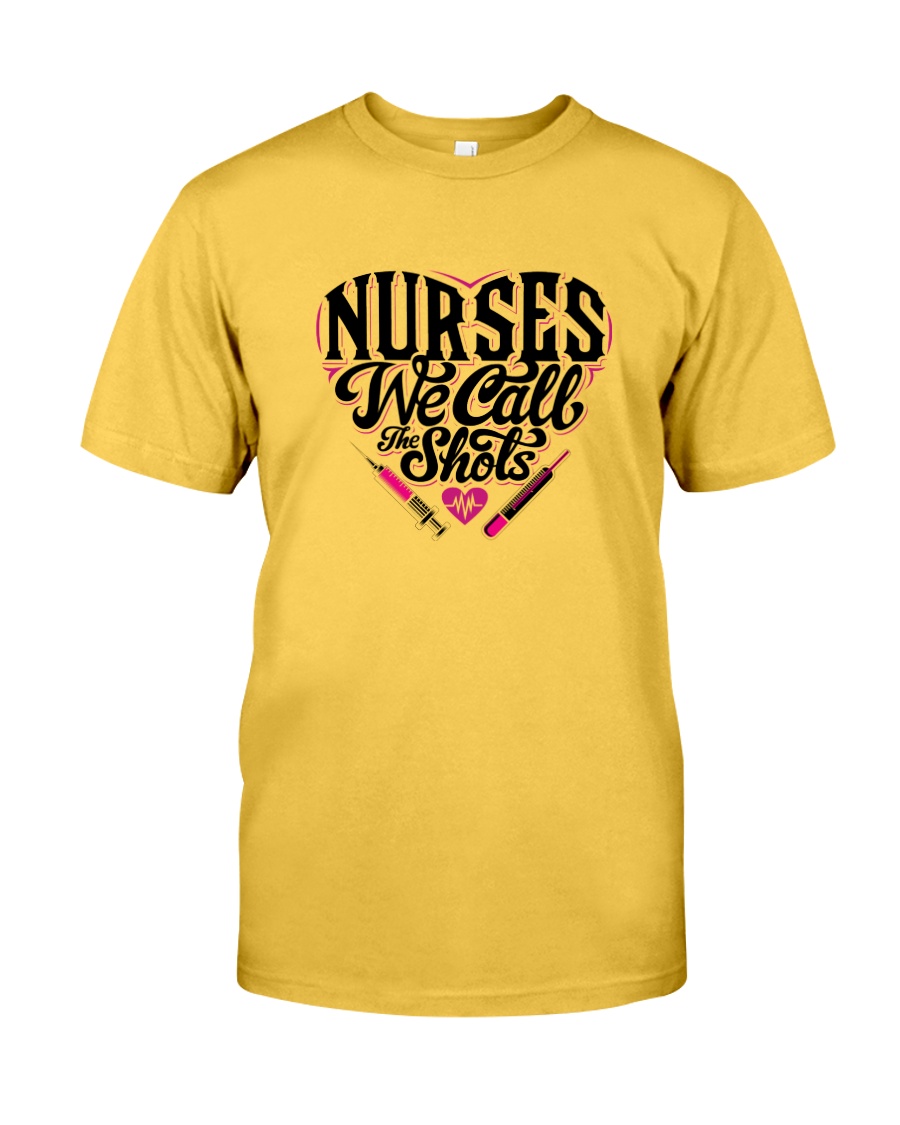 Nurses We Call the Shots Classic T-Shirt