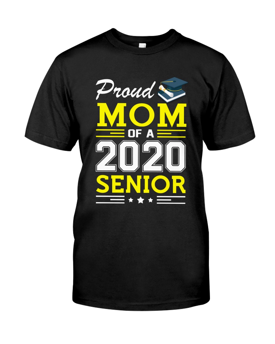 Proud Mom Of A 2020 Senior Graduation Classic T-Shirt