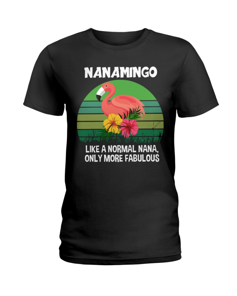 Nanamingo nana flamingo funny definition Ladies T-Shirt