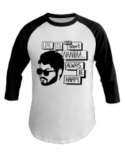 Always Be Happy Nanbaa Baseball Tee thumbnail