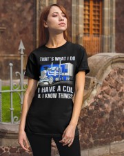 That's What I Do I Have A CDL Classic T-Shirt apparel-classic-tshirt-lifestyle-06