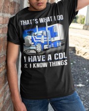 That's What I Do I Have A CDL Classic T-Shirt apparel-classic-tshirt-lifestyle-27