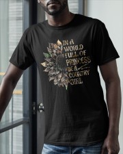 In A World Full Of Princess Classic T-Shirt apparel-classic-tshirt-lifestyle-front-39