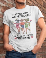 Apparently We're Trouble Classic T-Shirt apparel-classic-tshirt-lifestyle-26