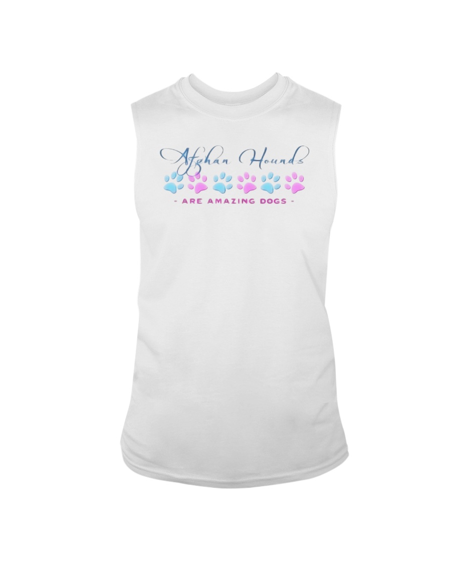 Afghan Hound - Are Amazing Dogs Sleeveless Tee