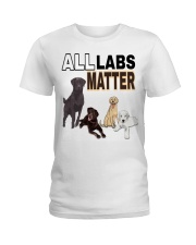 All labs matter labrador dog tshirt Ladies T-Shirt thumbnail