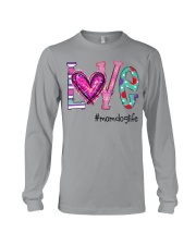 Love Mom Dog Life Art N0 Long Sleeve Tee tile