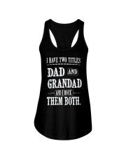 I have two titles dad and grandad I rock them both Ladies Flowy Tank tile