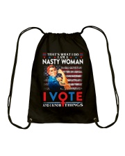 I'm A Nasty Woman I Vote And I Know Things Drawstring Bag tile