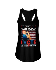 I'm A Nasty Woman I Vote And I Know Things Ladies Flowy Tank tile